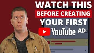 DO NOT MAKE THESE MISTAKES: 4 Things You Should Know Before Creating Your First YouTube Ad