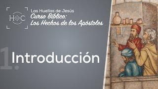 Clase 1: Introducción | Curso Bíblico: Los Hechos de los Apóstoles | Magdala