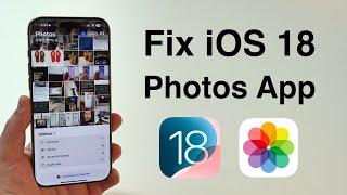 How To Fix iOS 18 Photos App Design!