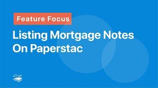 Listing a Mortgage Note on Paperstac