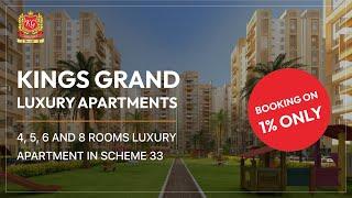 Kings Grand Luxury Apartment - 4 to 8 Rooms Big Apartments | Scheme 33 Gated Community Karachi