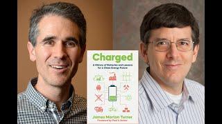 James Morton Turner, "Charged: A History of Batteries and Lessons for a Clean Energy Future"