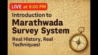 Introduction to Marathwada Survey System |LIVE at 9:00 PM Land Survey History & Techniques Explained