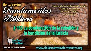# 163 La condenación de la rebelión y la bendición de la justicia