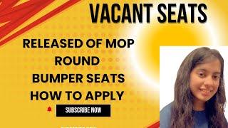 Vacant seats are released for MOP UP ROUND | HOW TO APPLY