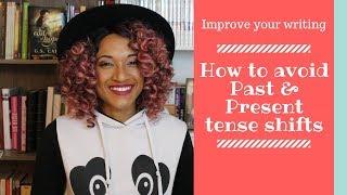 Writing Tips for new authors: How to avoid past & present tense shifts