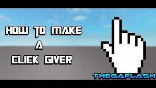 How To Make Click Giver :ROBLOX: