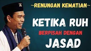 MERINDING‼️KETIKA RUH BERPISAH DENGAN JASAD | Ust. Abdul Somad, Lc. MA