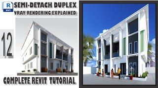 REVIT COMPLETE TUTORIAL : 12 HOW TO CREATE SEMI-DETACH DUPLEX VRAY RENDERING EXPLANATION