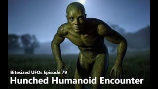 Bitesized UFOs #079: Hunched Humanoid & Strange Lights, 1972
