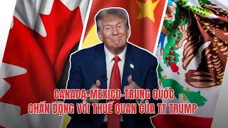 #2120 26NOV24 | CANADA-MEXICO-TRUNG QUỐC CHẤN ĐỘNG VỚI THUẾ QUAN CỦA TT TRUMP!