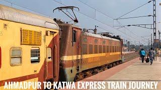 Ahamadpur Katwa Express journey || Single train a day in a single line section