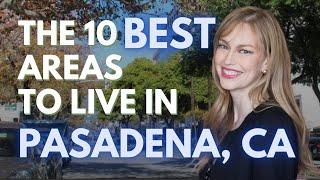 The 10 Best Areas to Live in Pasadena California