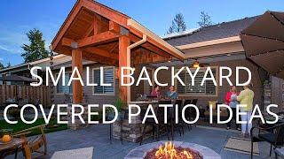 Small Backyard Covered Patio Ideas