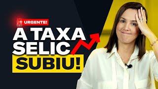 NOVO AUMENTO da Taxa Selic! É hora de INVESTIR na RENDA FIXA?!