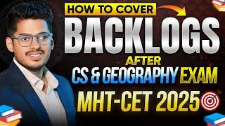 How to Start ? Cover Back logs after Geography & CS Exams MHT-CET  By :- Abhishek Sir Chemistry ASC