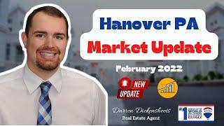 What is happening in our Real Estate Market? | Hanover PA. - February 2022