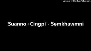 Suanno+Cingpi - Semkhawmni