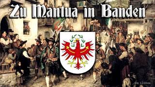 Zu Mantua in Banden [Anthem of Tyrol][+English translation]