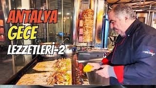 ANTALYA GECE YEMEKLERİ / SOKAK LEZZETLERİ