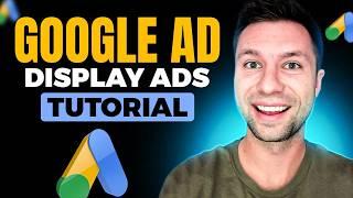 Google Display Ads Explained: The Complete Guide 2024