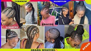 Latest And Trendy Cornrow Braids Hairstyles | 2024 Braids Hairstyles for Black Ladies| Ghana weaving