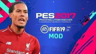 PES 2017 | FIFA 19 Mod (Gameplay, Theme, Turfs, Faces) (PC/HD)