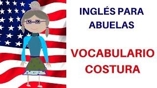 Vocabulario de costura en inglés. Inglés para modistas, sastres, costureras...