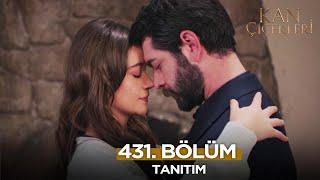 Kan Çiçekleri 431. Bölüm Fragmanı - 14 Ocak Salı