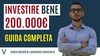 Come Investire Bene 200.000€: I Consigli Finanziari di Vision SCF