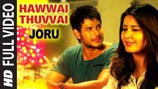Hawwai Thuvvai Full Video Song | Joru | Sundeep Kishan, Rashi Khanna