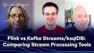 Flink vs Kafka Streams/ksqlDB: Comparing Stream Processing Tools