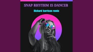 Snap Rhythm Is Dancer (Richard Harrison Remix)