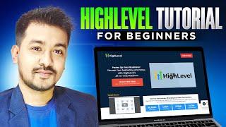 Go High Level Tutorial For Beginners (Must Watch) | Explained Step By Step