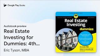 Real Estate Investing for Dummies: 4th Edition by Eric Tyson, MBA · Audiobook preview