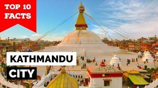 Kathmandu - Top 10 Facts You Didn't Know