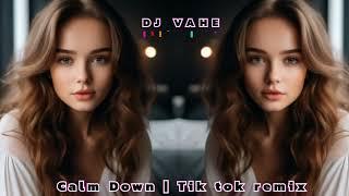 DJ VAHE - Calm Down | Tik Tok Remix