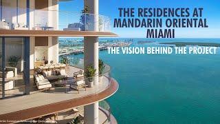 The Residences at Mandarin Oriental Miami | The Team's Vision