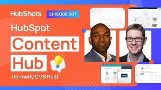 307: HubSpot Content Hub (formerly CMS Hub)