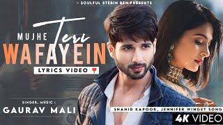 Mujhe Teri Wafayein Tohfe Mein Khuda De (Lyrics) Gaurav Mali | Trending Song | Shahid K, Jennifer W