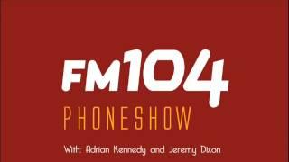 FM104 Phoneshow - Get It Off Your Chest