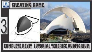 REVIT: AUDITORIUM_TENERIFE DESIGN 3 [DOME CREATION] @SANTIAGO CALATRAVA