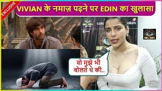 Edin REVEALS Vivian Dsena Praying Namaz Late Night Says Wo Mujhe Bhi Bolte The...| Bigg Boss 18