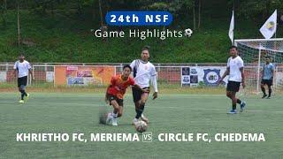 Pre Quater finals / Khrietho FC, Meriema   Circle FC, Chedema  /Highlights / 24th NSF