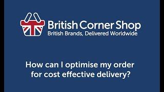 British Corner Shop Shipping Optimiser - Explained