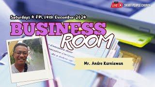 BUSINESS ROOM | 14 DESEMBER 2024 | Mr. Andre Kurniawan