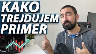 KAKO TREJDUJEM | PRAKTIČAN PRIMER