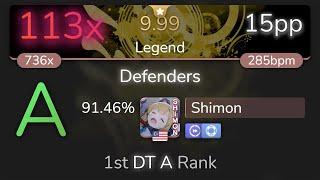 [9.99⭐] Shimon | DragonForce - Defenders [Legend] +DTNF 91.46% {15pp 113} - osu!