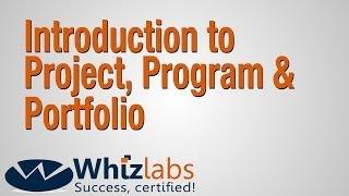 Introduction to Project, Program and Portfolio (PMP Certification)