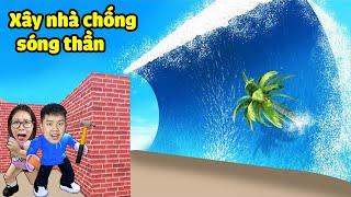 Xây nhà an toàn chống lại sóng thần cuốn đi mọi thứ! bqThanh& Ốc Xây Nhà Siêu Xịn